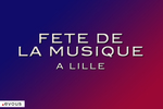 Fête de la Musique 2025 à Lille : Tous les concerts